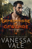 Geheimnisse & Gewehre - Vanessa Vale