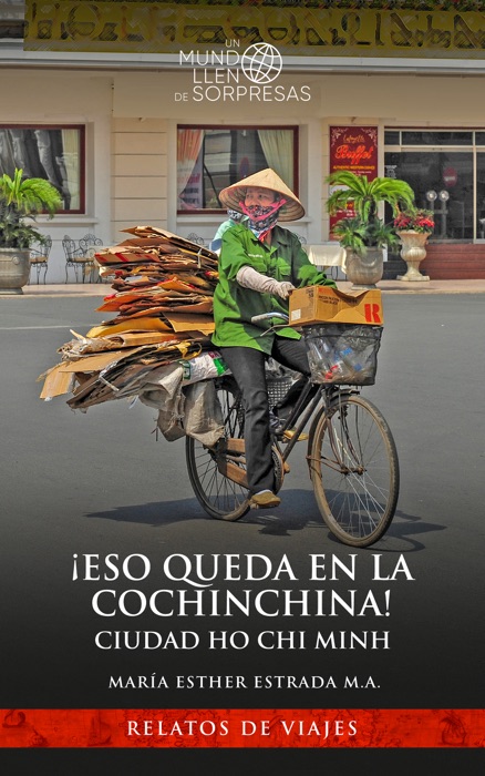 Eso queda en la Cochinchina.