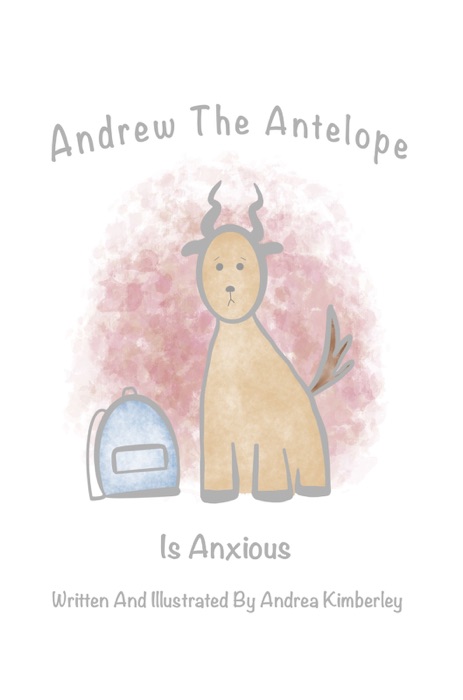 Andrew The Antelope Is Anxious