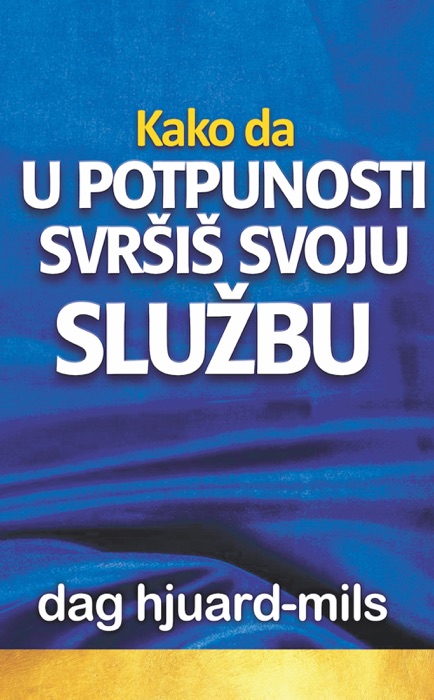 Kako Da U Potpunosti Svršiš Svoju Službu