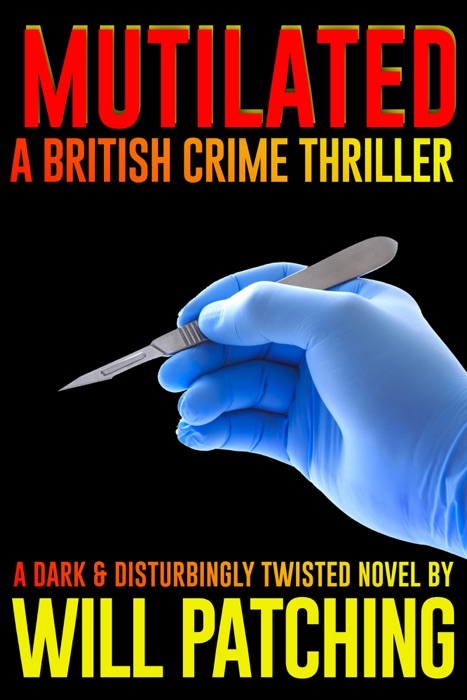 Mutilated: A British Crime Thriller