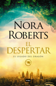 El despertar (El Legado del Dragón 1) - Nora Roberts