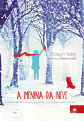 A menina da neve - Eowin Ivey