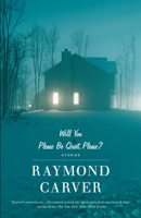 Raymond Carver - Will You Please Be Quiet, Please? artwork
