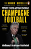 Champagne Football - Mark Tighe & Paul Rowan