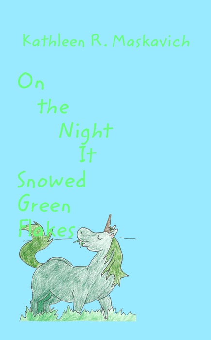 On the NIght It Snowed Green Flakes