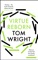 Virtue Reborn - Tom Wright
