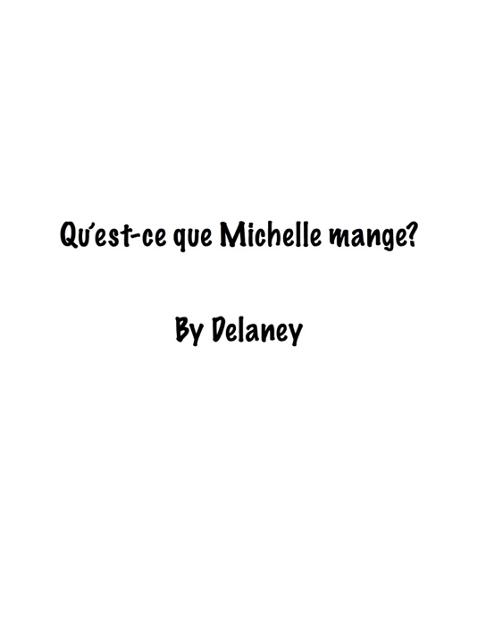 Qu’est-ce que Michelle mange?