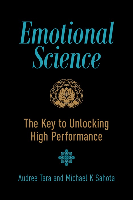 Emotional Science: The Key to Unlocking High Performance