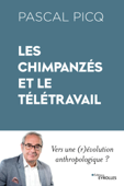 Les chimpanzés et le télétravail - Pascal Picq