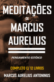MEDITAÇÕES DE MARCUS AURELIUS - Marcus Aurelius Antoninus