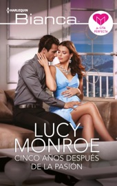 Cinco años después de la pasión - Lucy Monroe by  Lucy Monroe PDF Download