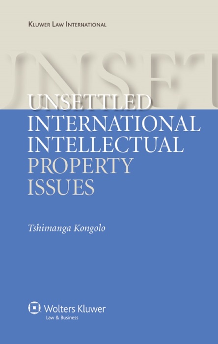 Unsettled International Intellectual Property Issues