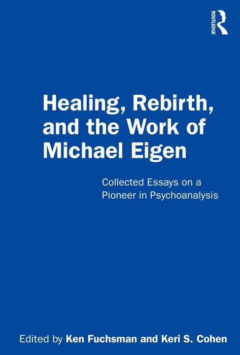 Healing, Rebirth and the Work of Michael Eigen