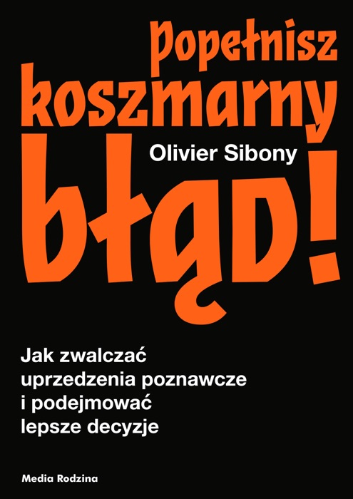 Popełnisz koszmarny błąd!