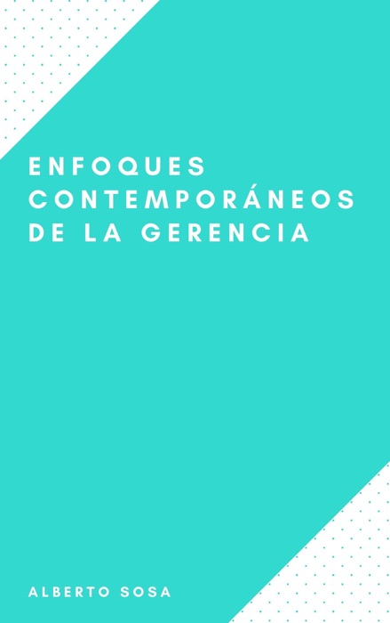 Enfoques Contemporáneos de la Gerencia