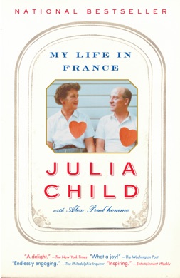 Capa do livro My Life in France de Julia Child, Alex Prud'homme