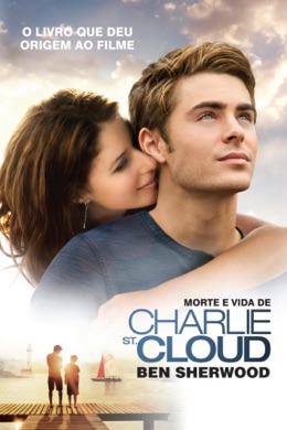 Capa do livro A Morte e Vida de Charlie St. Cloud de Ben Sherwood