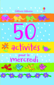 50 activités pour le mercredi - Michael Wolf