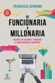De funcionaria a millonaria - Francisca Serrano Ruiz