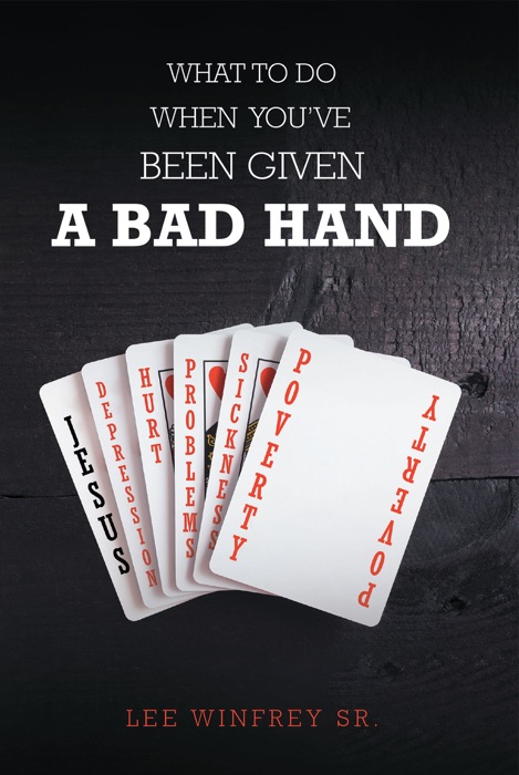 What to Do When You've Been Given a Bad Hand