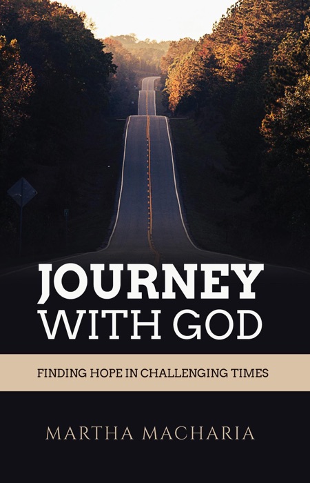 Journey with God, Finding Hope in Challenging Times