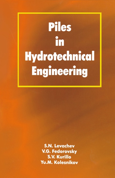 Piles in Hydrotechnical Engineering