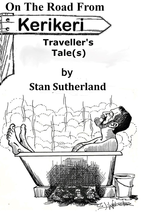 On The Road From Kerikeri - A Traveller's Tale(s)-