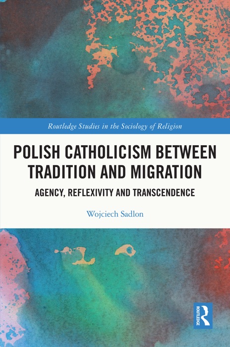 Polish Catholicism between Tradition and Migration