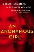 Greer Hendricks & Sarah Pekkanen - An Anonymous Girl artwork