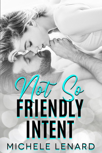 Not So Friendly Intent - A Steamy Sports Novel