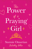 The Power of a Praying® Girl - Stormie Omartian