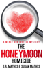 The Honeymoon Homicide - J. R. Mathis & Susan Mathis