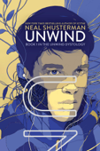 Unwind - Neal Shusterman