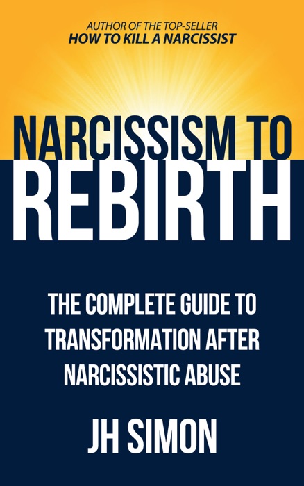 Narcissism To Rebirth