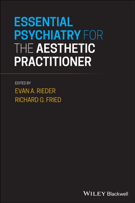 Essential Psychiatry for the Aesthetic Practitioner