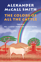 Alexander McCall Smith - The Colors of All the Cattle artwork