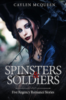 Caylen McQueen - Spinsters & Soldiers artwork