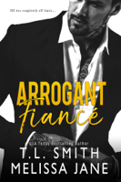 T.L. Smith & Melissa Jane - Arrogant Fiancé artwork