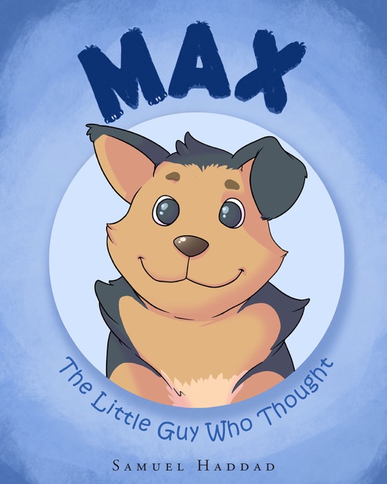 Max :The Little Guy Who Thought