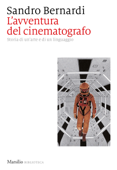 L'avventura del cinematografo - Sandro Bernardi