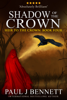 Shadow of the Crown - Paul J Bennett