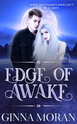 Edge Of Awake Destined For Dreams Book 3 - 