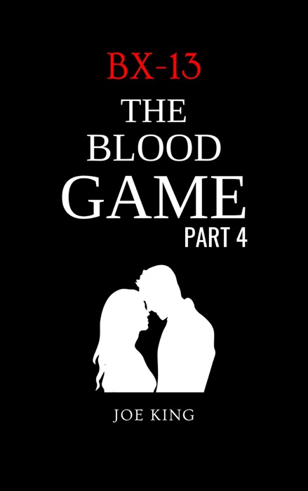 BX-13: The Blood Game. Part 4.