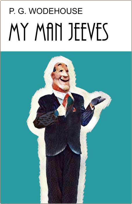 My Man Jeeves (Illustrated)