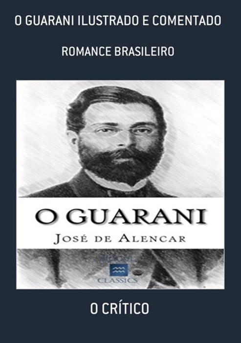 O Guarani Ilustrado E Comentado