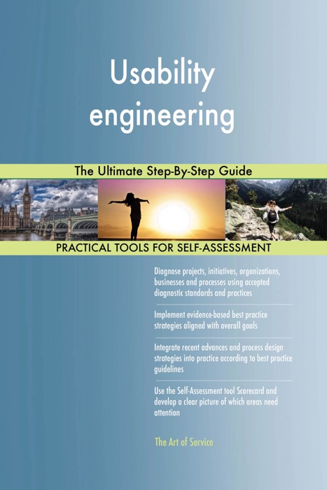 Usability engineering The Ultimate Step-By-Step Guide
