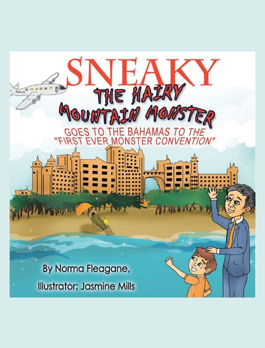 Sneaky The Hairy Mountain Monster Goes To The Bahamas To The First Ever Monster Convention