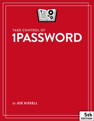 Take Control of 1Password, Fifth Edition