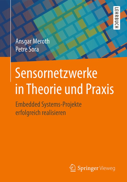 Sensornetzwerke in Theorie und Praxis